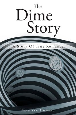 The Dime Story A Story Of True Romance