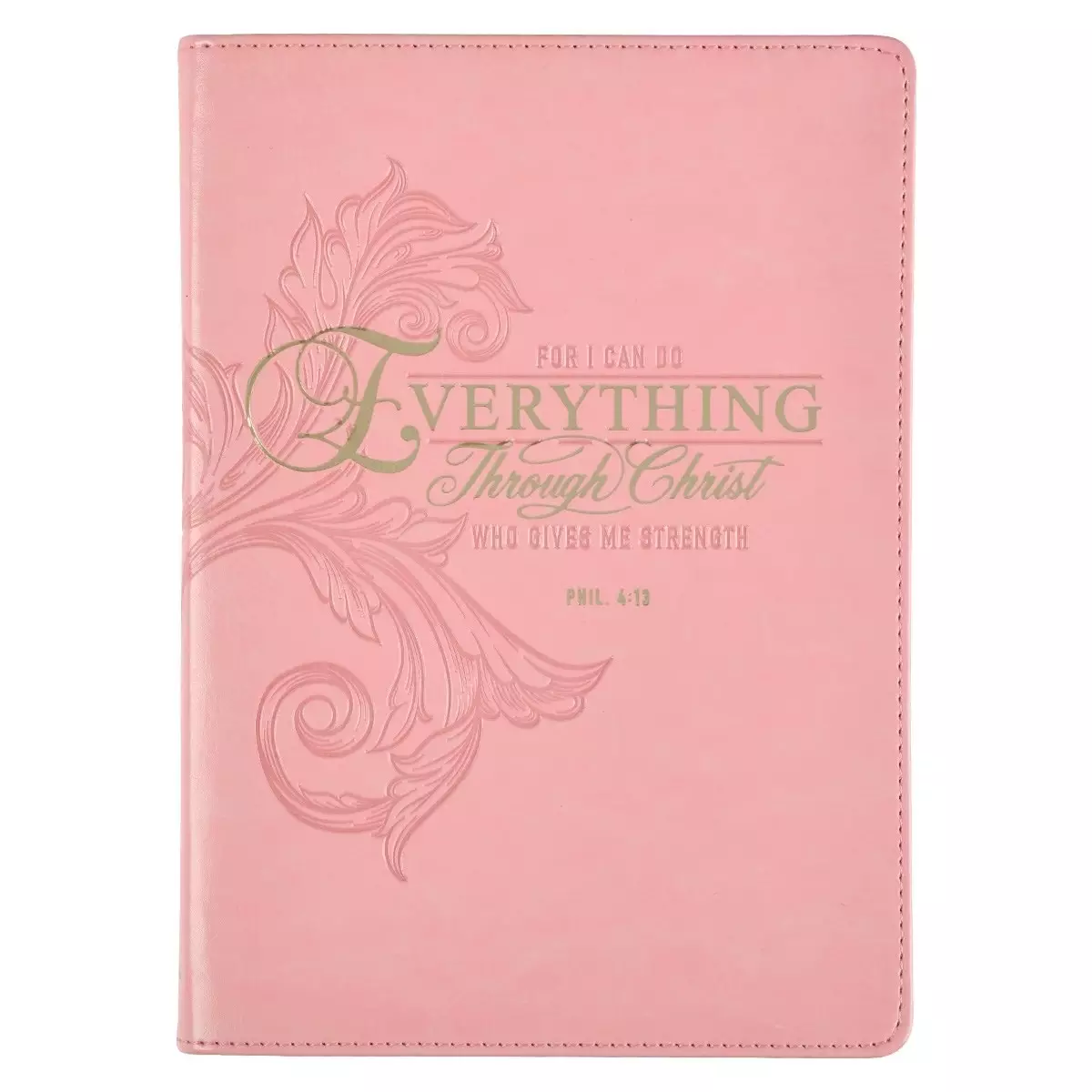 Journal Classic Pink Everything Through Christ Phil. 4:13