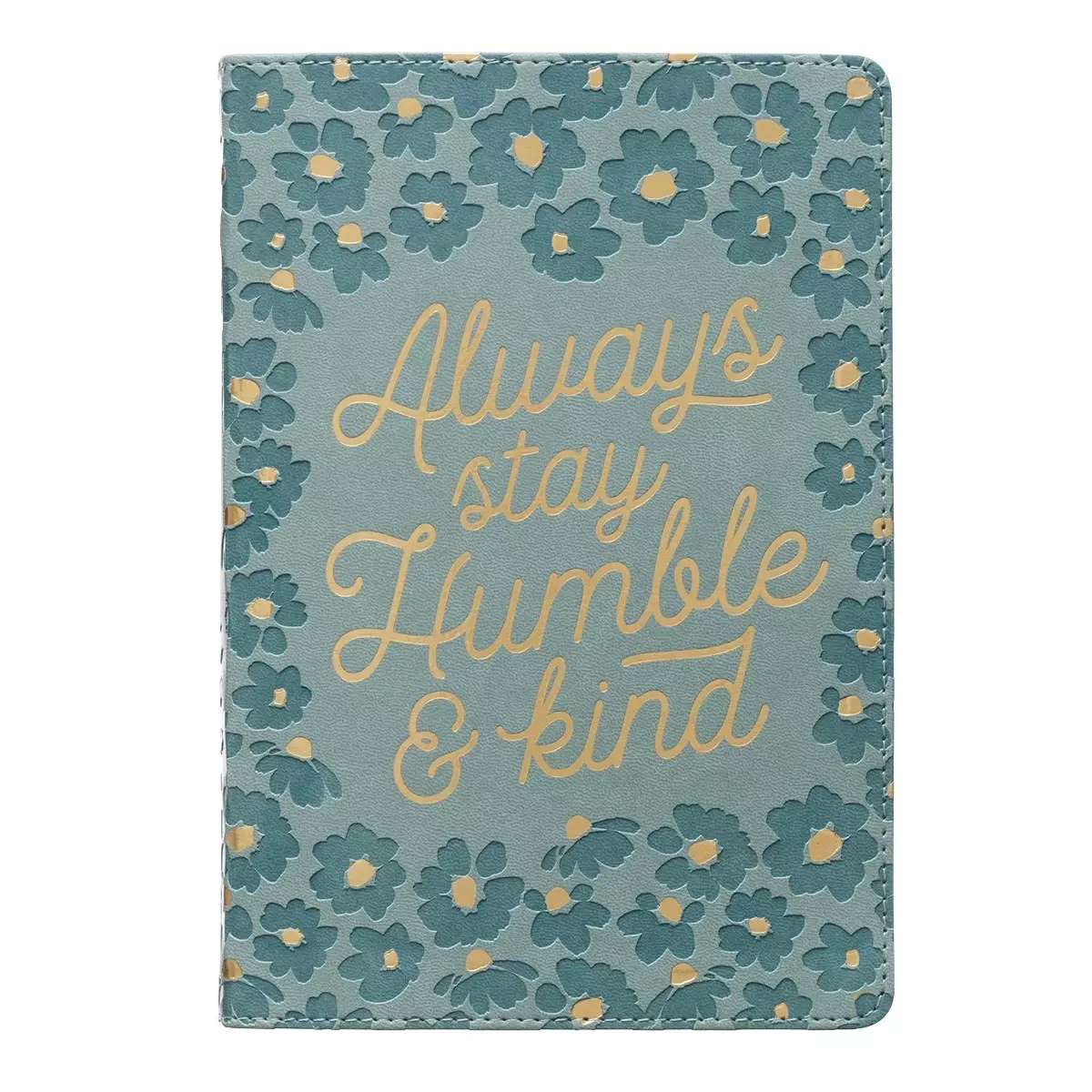 Stay Humble And Kind Classic Journal