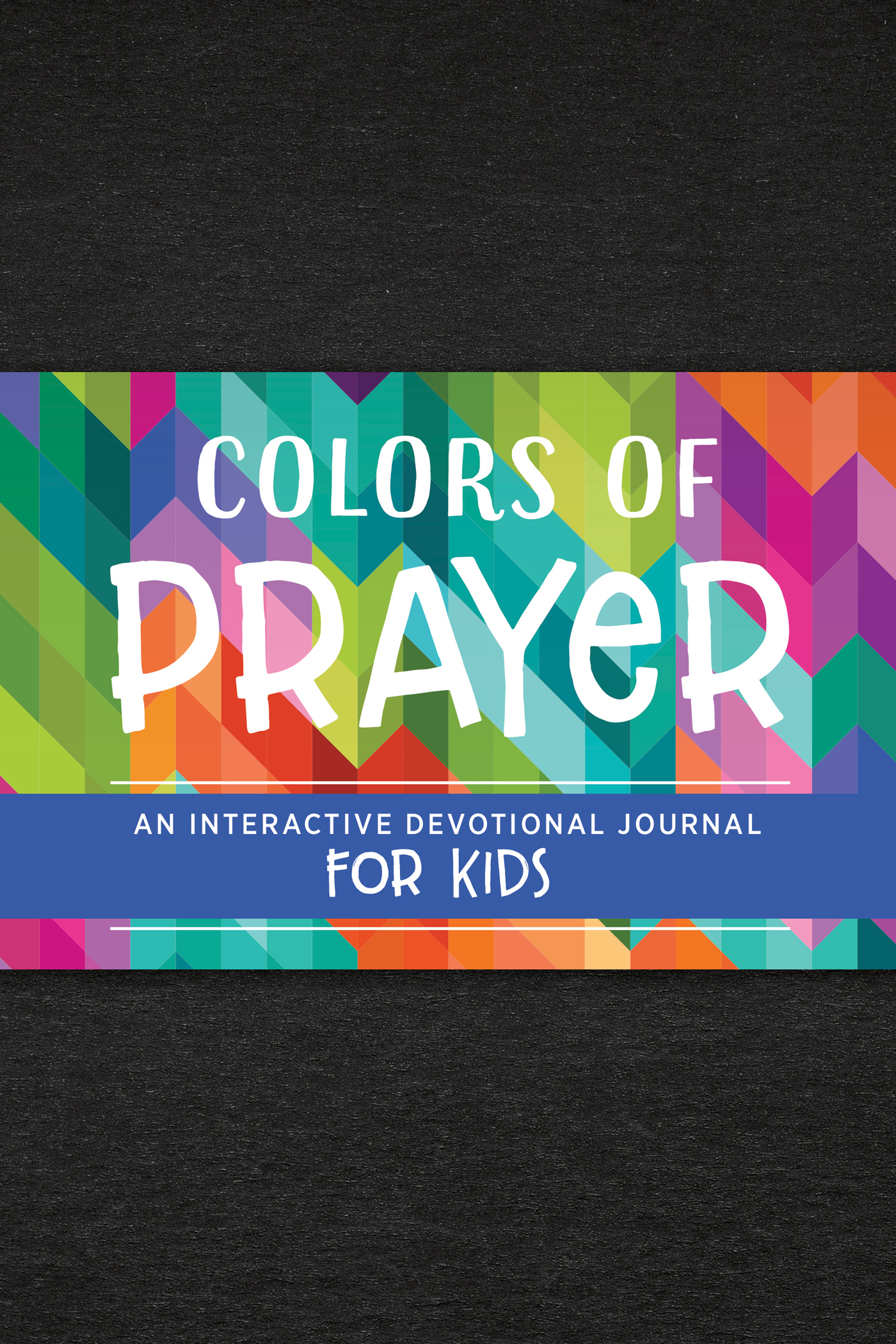 Colors of Prayer An Interactive Devotional Journal for Kids
