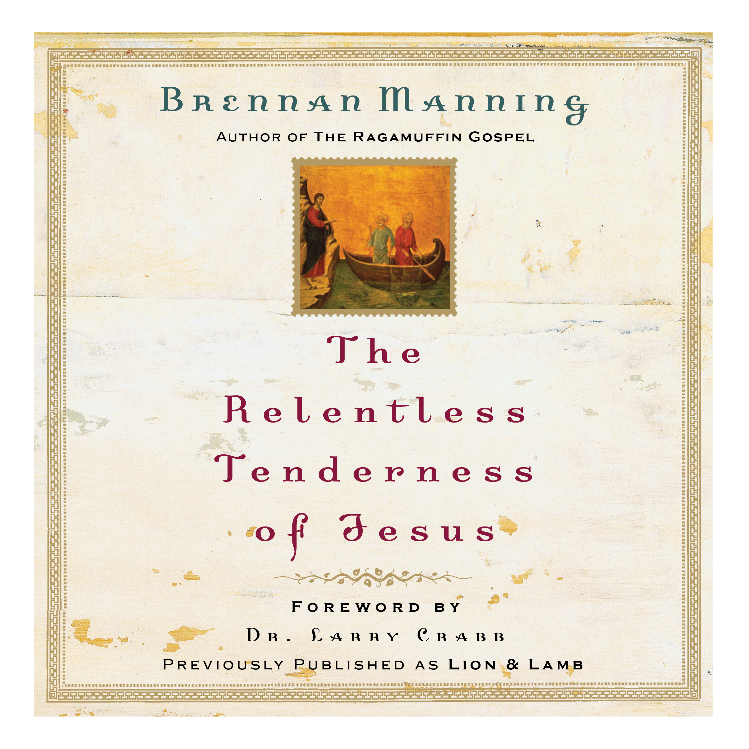 Relentless Tenderness of Jesus
