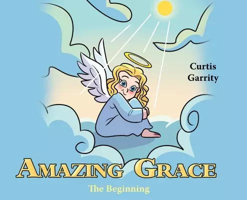 Amazing Grace: The Beginning