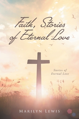 Faith Stories of Eternal Love