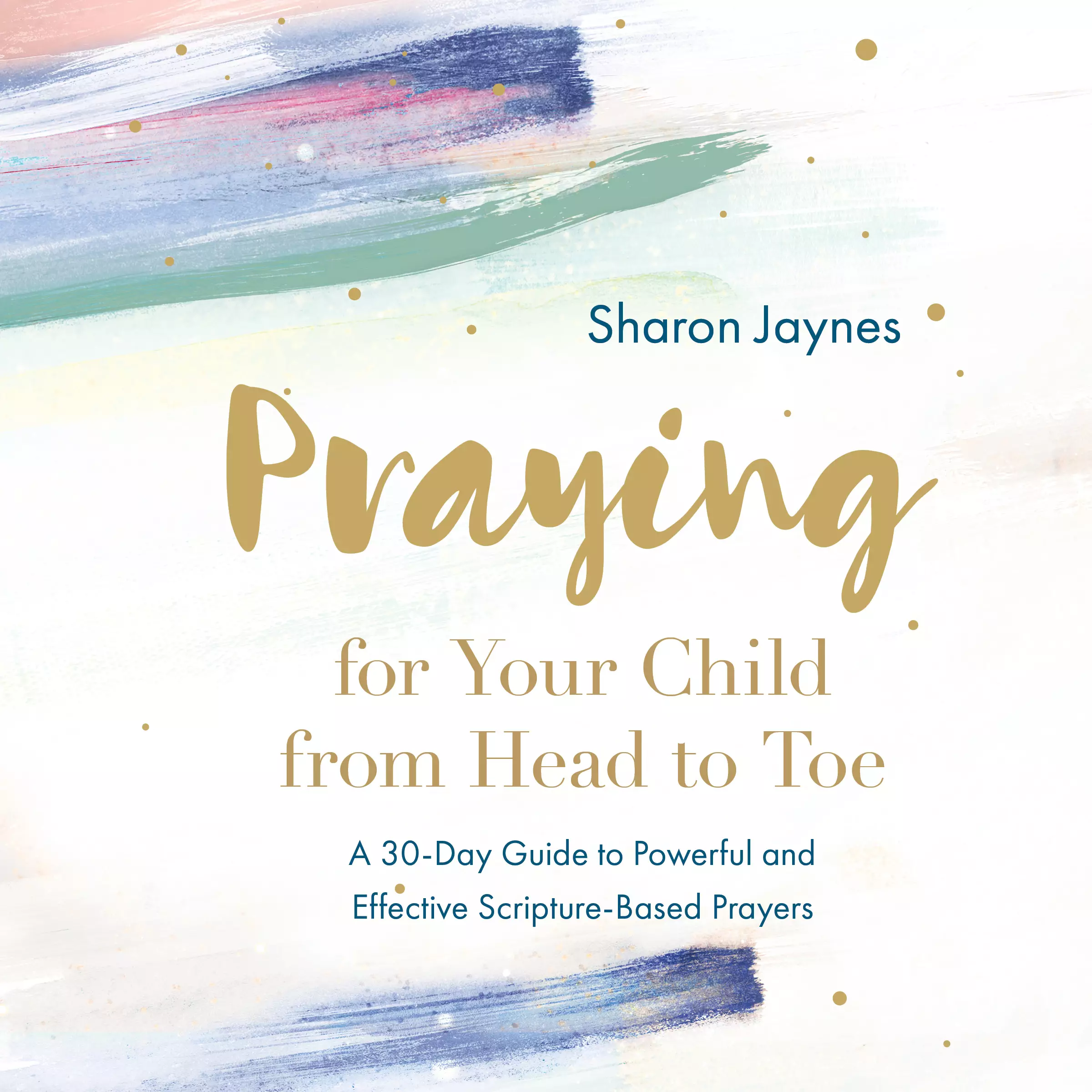 Praying for Your Child from Head to Toe