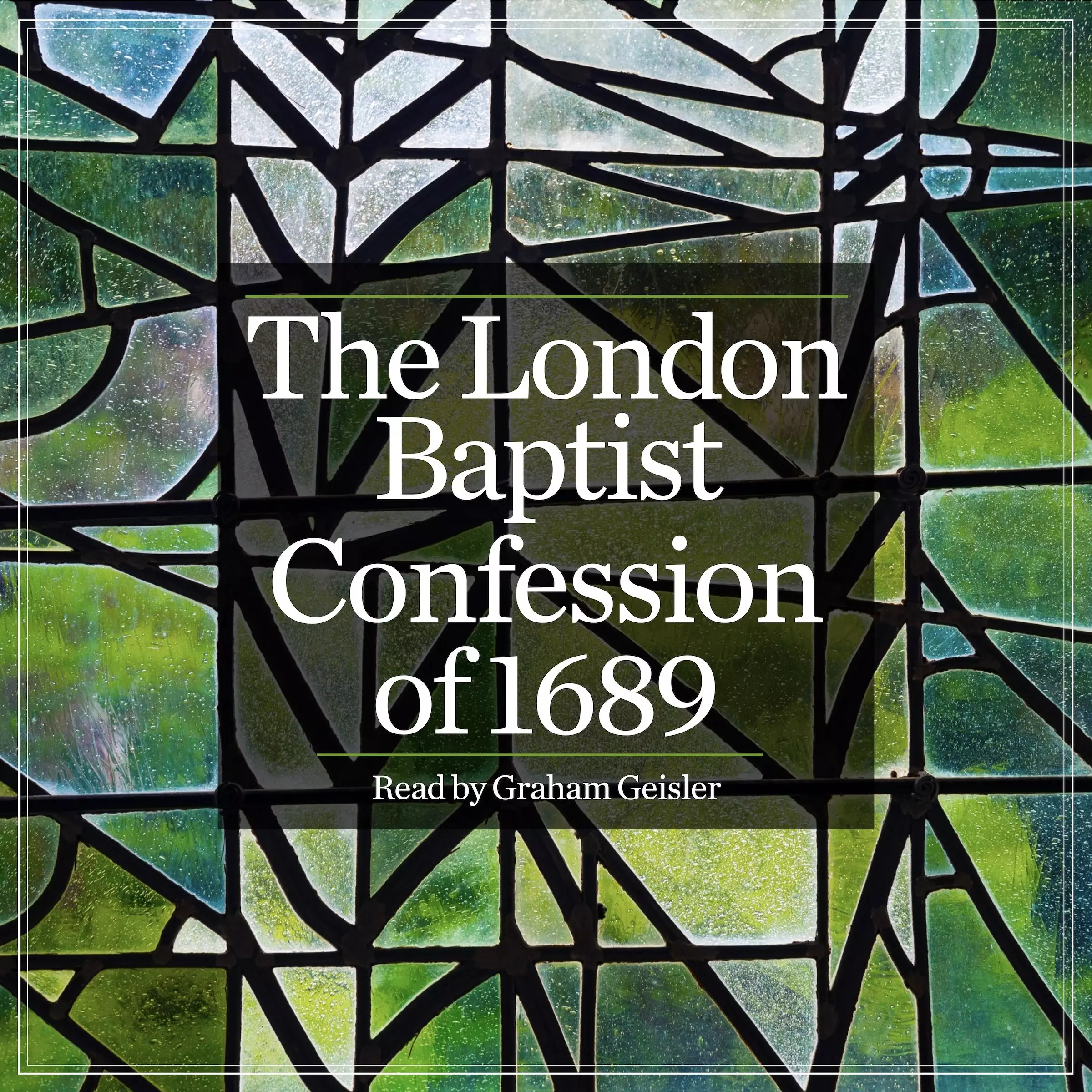 The London Baptist Confession of 1689 | Free Delivery at Eden.co.uk