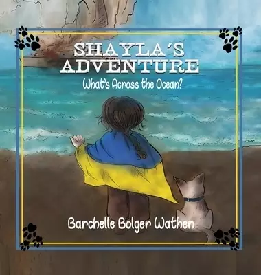 Shayla's Adventure : What's Across the Ocean?