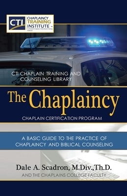 The Chaplaincy Certification Program: A Basic Guide To The Practice Of