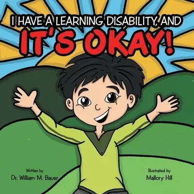 It's Okay!: I Have a Learning Disability, And