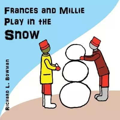 Frances and Millie Play in the Snow