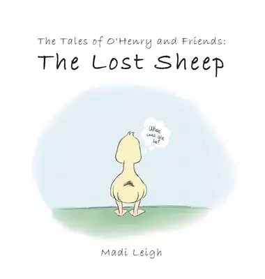 The Tales of O'henry and Friends: The Lost Sheep