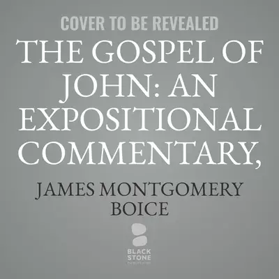 The Gospel of John: An Expositional Commentary, Vol. 3: Those Who Received Him (John 9-12)