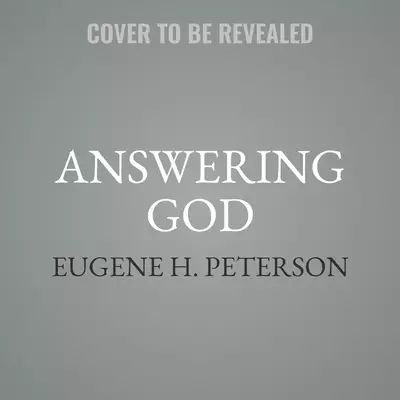 Answering God: The Psalms as Tools for Prayer