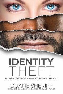 Identity Theft - Satan's Greatest Crime Against Humanity