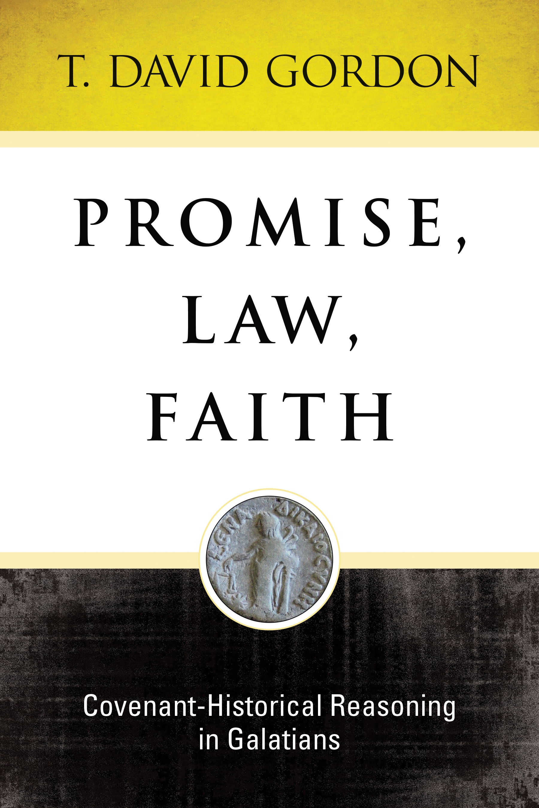 Promise Law Faith Covenant-Historical Covenant-Historical Reasonin