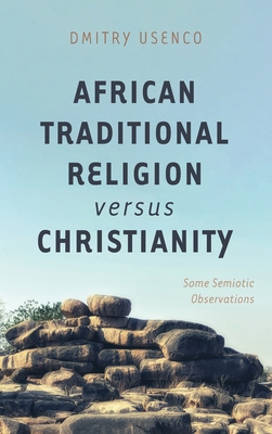 African Traditional Religion versus Christianity (Hardback)