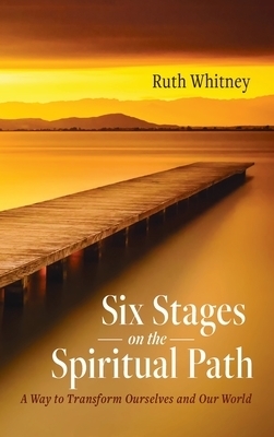 Six Stages on the Spiritual Path By Whitney Ruth Whitney (Hardback)