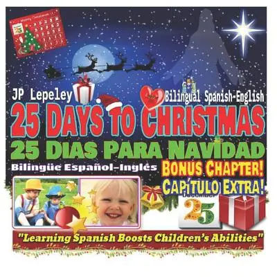 25 Days to Christmas. Bilingual Spanish-English. Bonus Chapter: 25 Dias Para Navidad. Biling
