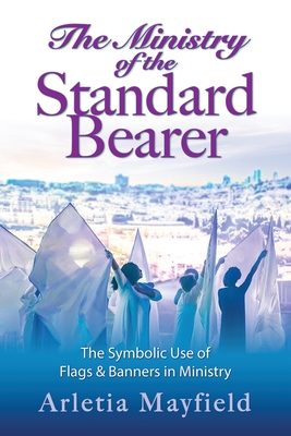 The Ministry of the Standard Bearer