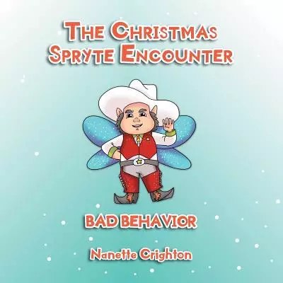 The Christmas Spryte Encounter: Bad Behavior