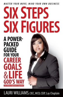 Six Steps Six Figures - A Power-Packed Guide for Your Career Goals & L