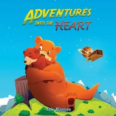 Adventures Into The Heart: Playful Stories About Family Love for Kids Ages 3-5 - Perfect for Early Readers