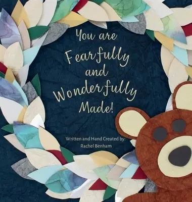 You are Fearfully and Wonderfully Made