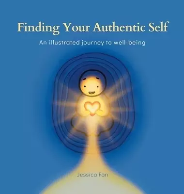 Finding Your Authentic Self: An Illustrated Journey to Well-being