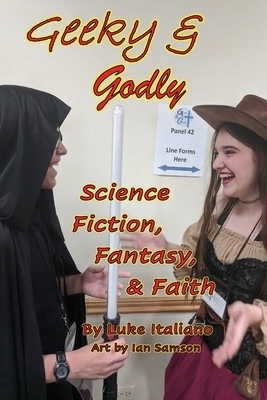 Geeky & Godly Science Fiction Fantasy & Faith Geeky & Godly Science Fiction Fantasy & Faith