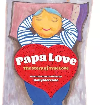 Papa Love: The Story of the True Love