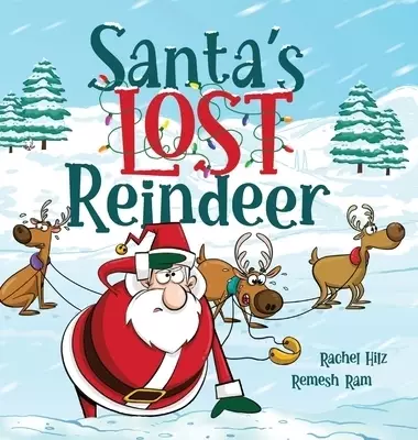 Santa's Lost Reindeer: A Christmas Book That Will Keep You Laughing