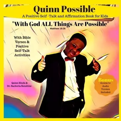 Quinn Possible: A Positive Self-Talk and Affirmation Book for Kids With Bible Verses and Activities