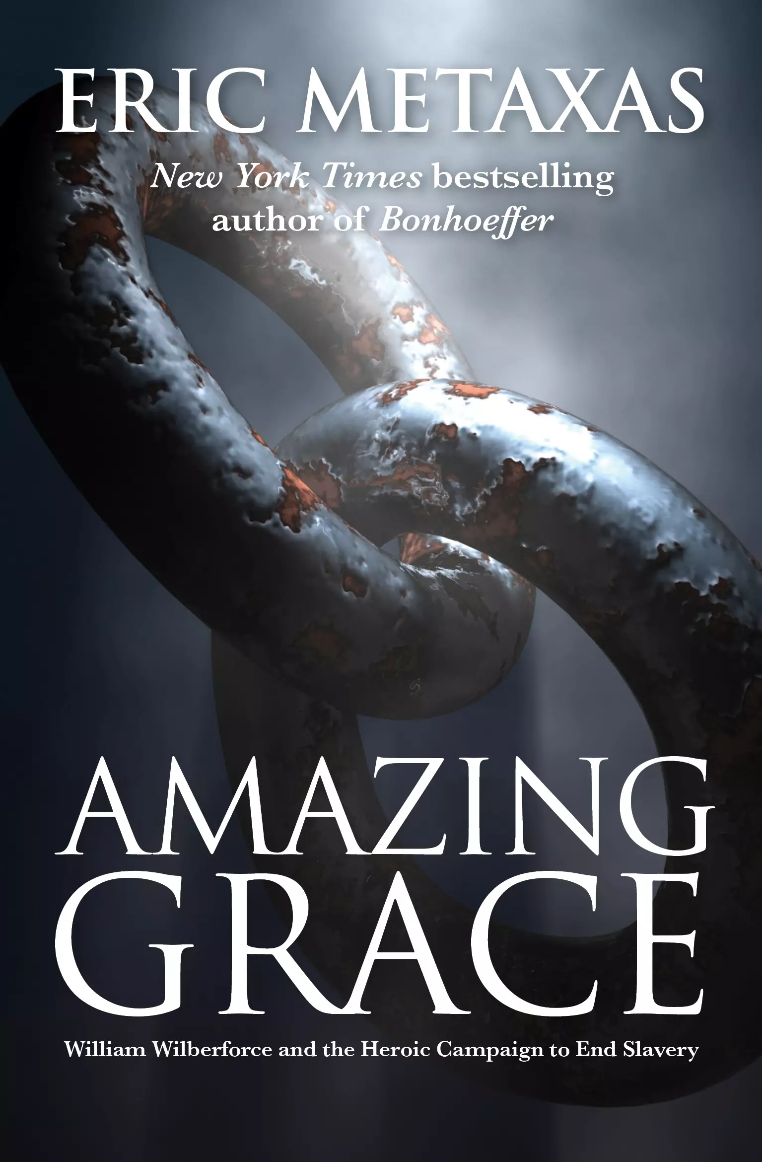 Amazing Grace by Eric Metaxas | Free Delivery at Eden | 9781780783048