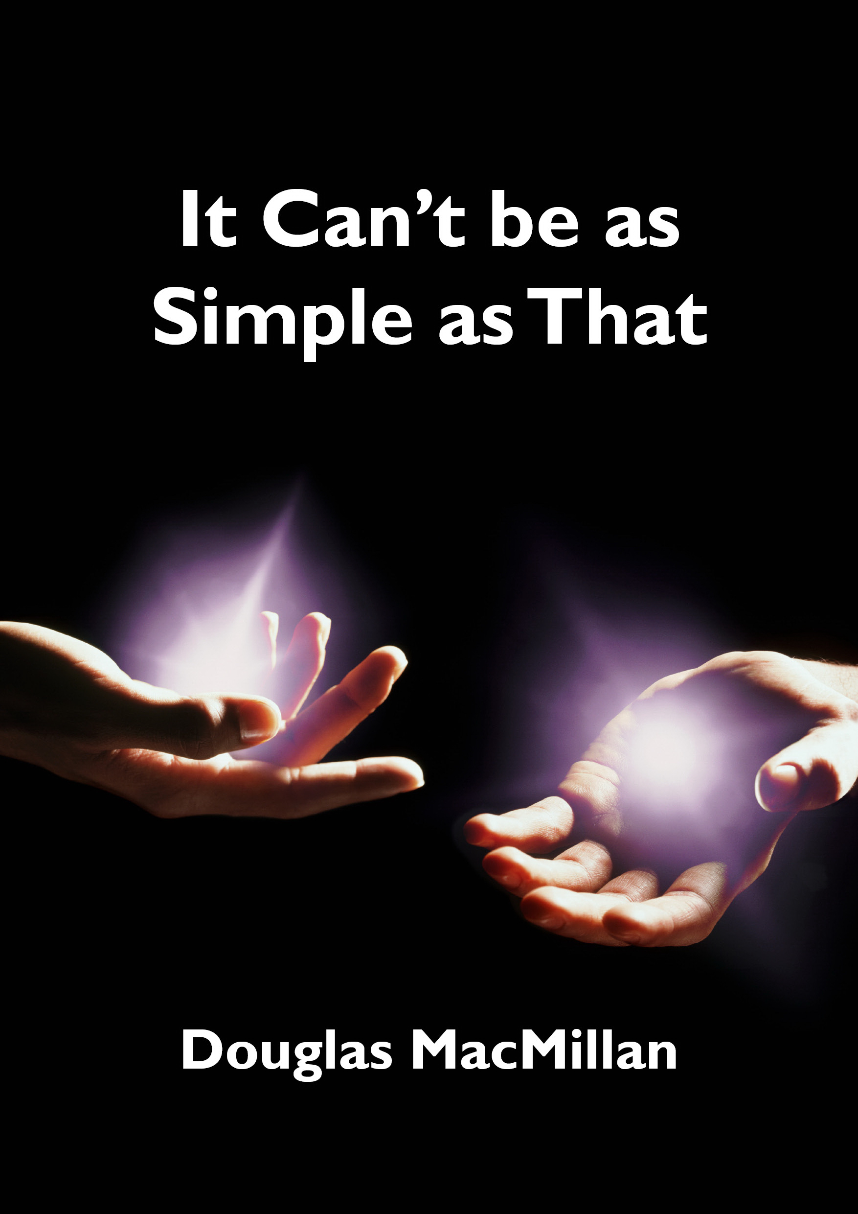 It Cant Be As Simple As That by Douglas MacMillan Fast Delivery