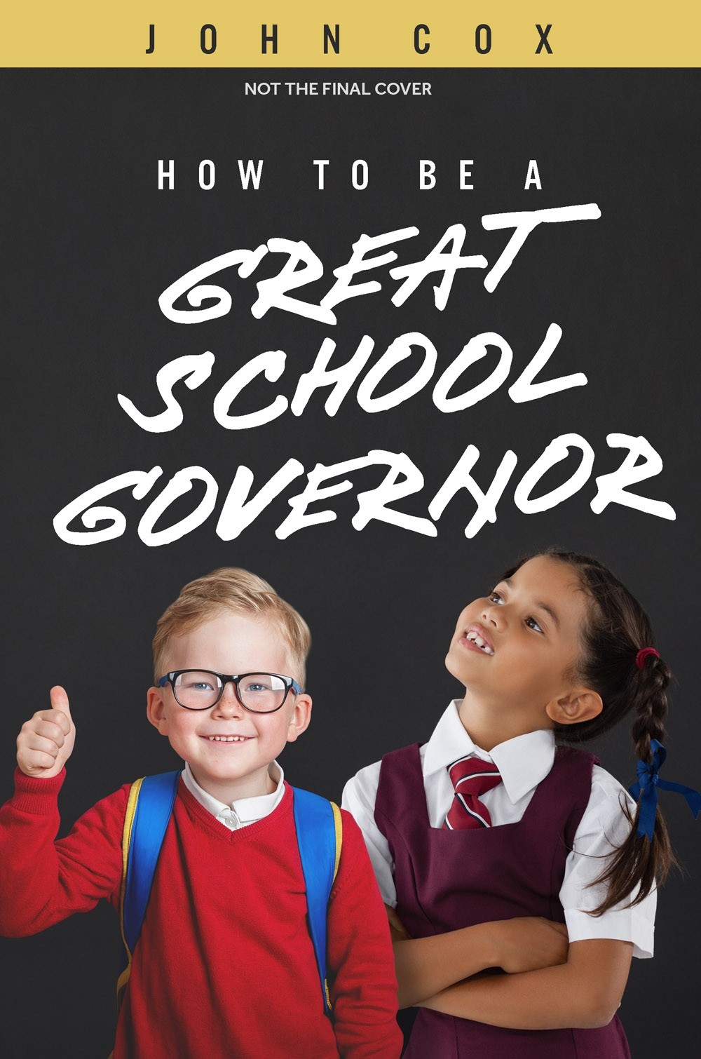 How To Be A Great School Governor By John Cox (Paperback)