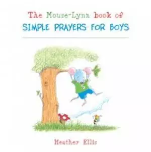 Mouse Lynn Book of Simple Prayers for Boys