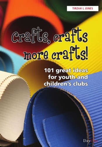 Crafts, Crafts, More Crafts - 101 Great Ideas for Youth and Childrens Clubs Crafts, Crafts, More Crafts - 101 Great Ideas for Youth and Childrens Clubs