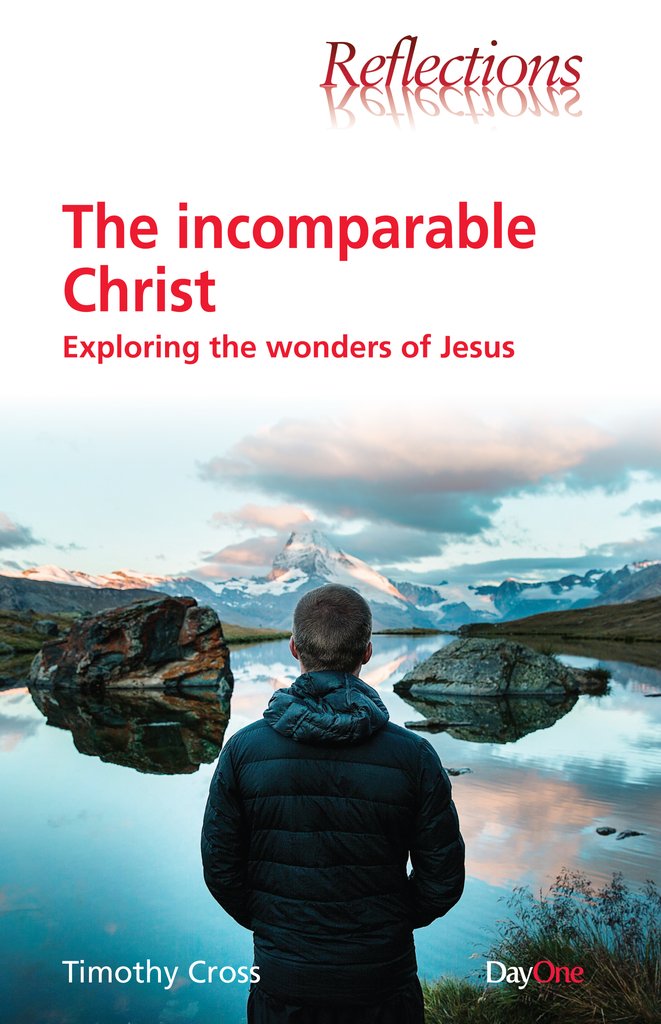 The Incomparable Christ The Incomparable Christ
