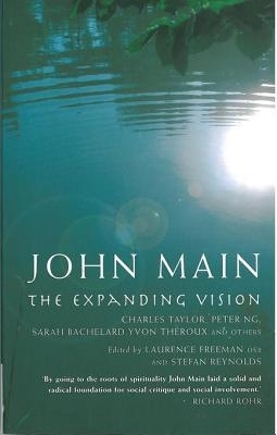 John Main: The Expanding Vision