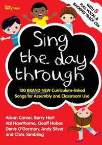 Sing the Day Through - Full Music & CDs By Kevin Mayhew Sing the Day Through - Full Music & CDs By Kevin Mayhew