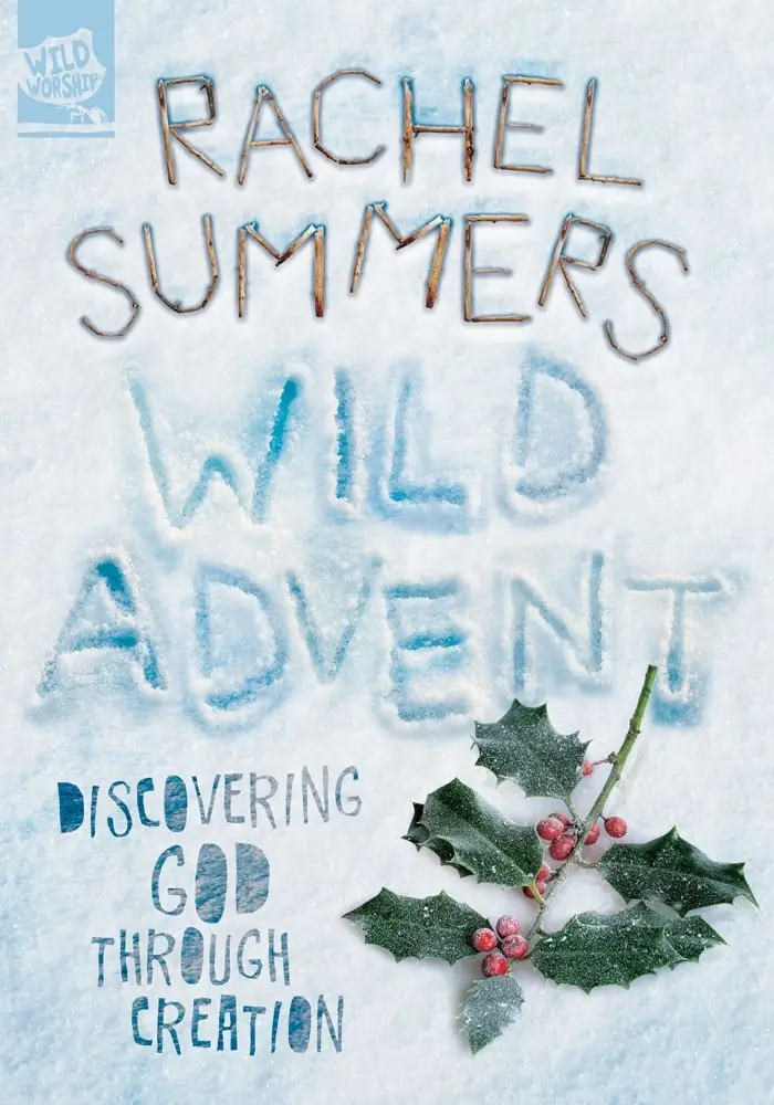 Cover of Wild Advent: Discovering God Through Creation