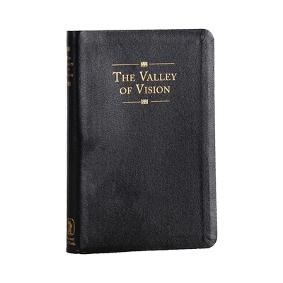 The Valley of Vision Genuine Leather A Collection of Puritan Prayer