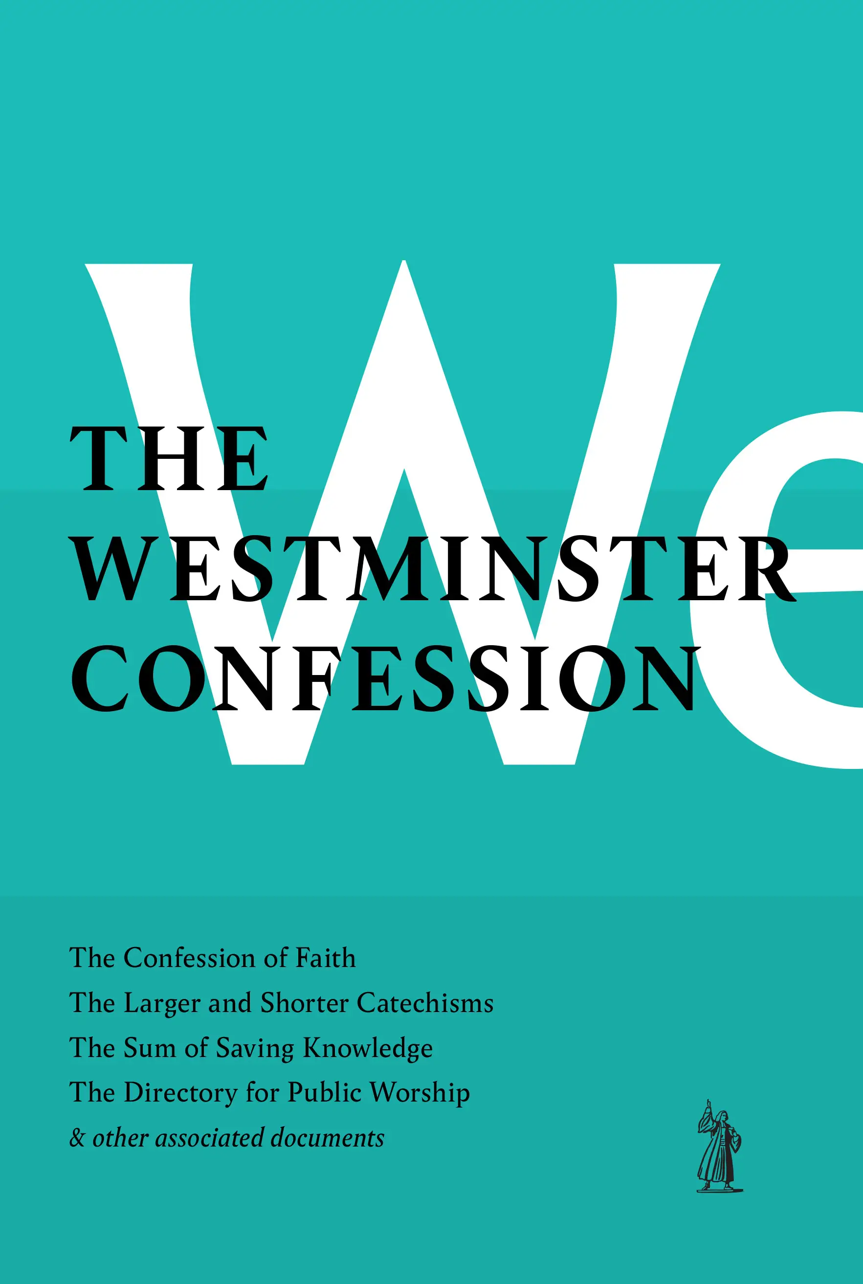The Westminster Confession by Westminster Divines | Free Delivery
