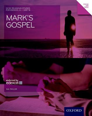 GCSE Religious Studies: Mark's Gospel: Edexcel A Unit 16 by Ina Taylor