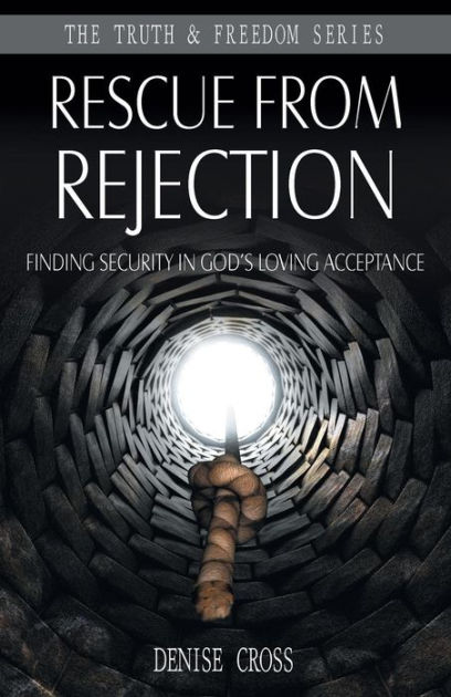Rescue from Rejection By Denise Cross (Paperback) 9781852405380