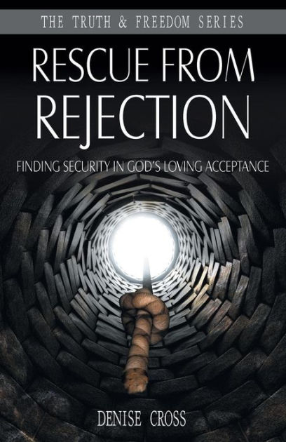 Rescue from Rejection By Denise Cross (Paperback) 9781852405380 Rescue from Rejection By Denise Cross (Paperback) 9781852405380