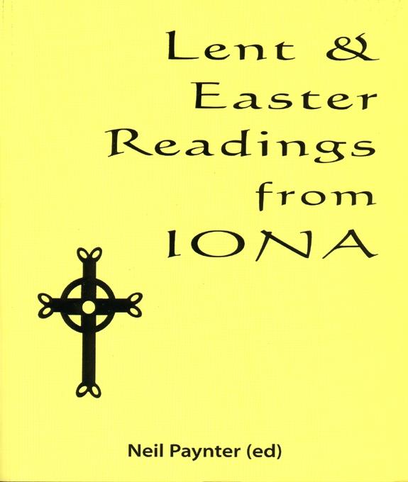 Lent And Easter Readings From Iona