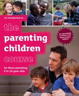 The Parenting Children Course Introductory Guide for Guests