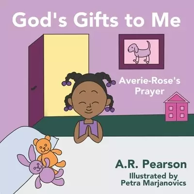 God's Gifts To Me: Averie-Rose's Prayer