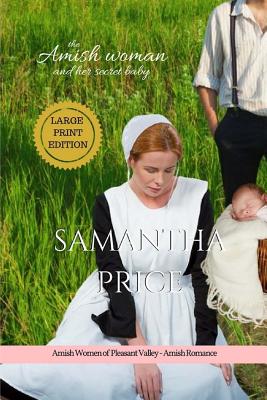 The Amish Woman And Her Secret Baby LARGE PRINT Amish Romance
