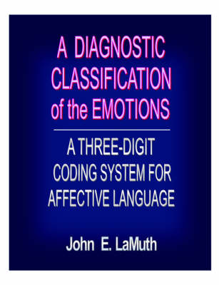 A Diagnostic Classification of the Emotions - A Three-Digit Coding System for Affective Language